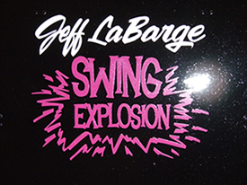 Jeff LaBarge Swing Explosion